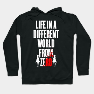 Life in a different world from zero Hoodie